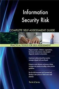 Information Security Risk Complete Self-Assessment Guide