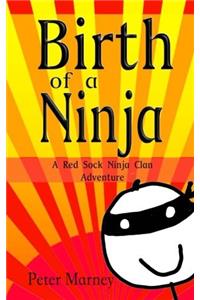 Birth of a Ninja