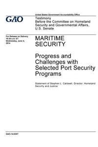 Maritime security, progress and challenges with selected port security programs