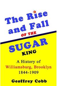 Rise and Fall of the Sugar King