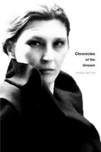Chronicles of the Unseen
