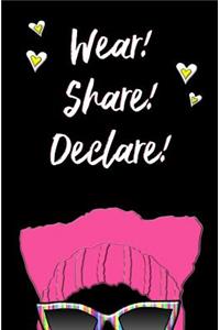 Wear! Share! Declare!