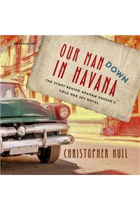 Our Man Down in Havana