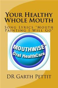 Your Healthy Whole Mouth