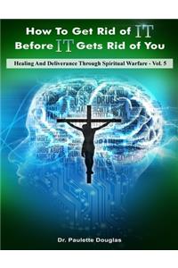 Healing And Deliverance Through Spiritual Warfare