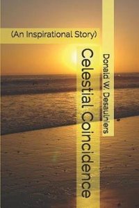 Celestial Coincidence: (an Inspirational Story)