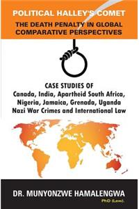 Political Halley's Comet - The Death Penalty In Global Comparative Perspectives