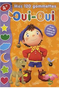 Mes 120 Gommettes Oui-Oui / 4 ANS