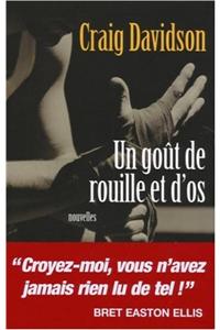 Gout de Rouille Et D'Os (Un)