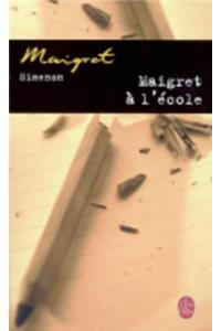 Maigret ï¿½ l'ï¿½cole