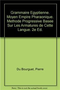 Grammaire Egyptienne. Moyen Empire Pharaonique