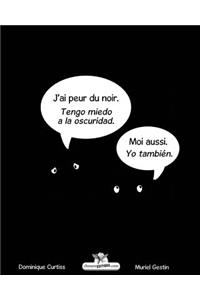 J'Ai Peur Du Noir. - Tengo Miedo a la Oscuridad. (Livre Bilingue Français - Espagnol.)