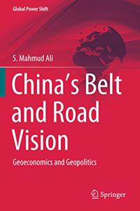 China’s Belt and Road Vision