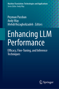Enhancing LLM Performance: Efficacy, Fine-Tuning, and Inference Techniques