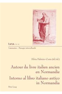 Autour Du Livre Ancien Italien En Normandie- Intorno Al Libro Italiano Antico in Normandia