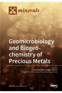 Geomicrobiology and Biogeochemistry of Precious Metals