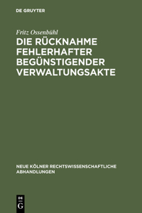 Rücknahme fehlerhafter begünstigender Verwaltungsakte