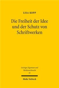 Die Freiheit der Idee und der Schutz von Schriftwerken