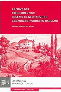 Archive Der Freiherren Von Degenfeld-Neuhaus Und Gemmingen-Hornberg-Babstadt