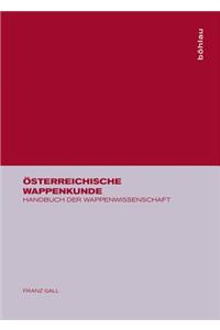 Ã?sterreichische Wappenkunde: Handbuch Der Wappenwissenschaft