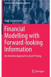 Financial Modelling with Forward-Looking Information