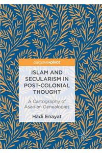 Islam and Secularism in Post-Colonial Thought