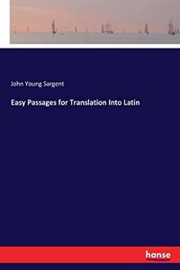 Easy Passages for Translation Into Latin