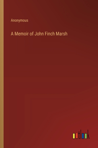 Memoir of John Finch Marsh