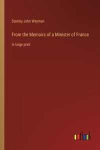 From the Memoirs of a Minister of France