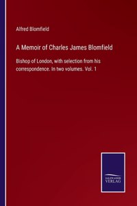 Memoir of Charles James Blomfield