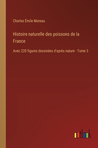 Histoire naturelle des poissons de la France