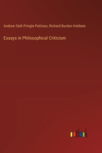 Essays in Philosophical Criticism