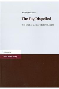 The Fog Dispelled