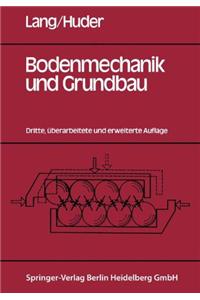 Bodenmechanik Und Grundbau: Das Verhalten Von Baden Und Die Wichtigsten Grundbaulichen Konzepte