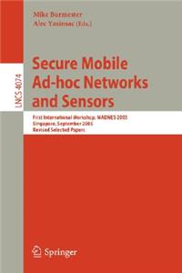 Secure Mobile Ad-Hoc Networks and Sensors