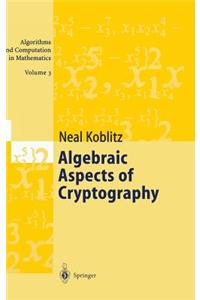 Algebraic Aspects of Cryptography
