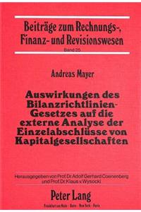 Auswirkungen des Bilanzrichtlinien-Gesetzes auf die externe Analyse der Einzelabschluesse von Kapitalgesellschaften