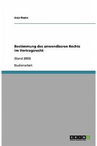 Bestimmung des anwendbaren Rechts im Vertragsrecht