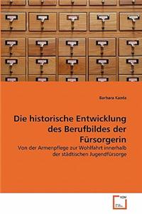 historische Entwicklung des Berufbildes der Fürsorgerin