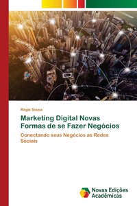 Marketing Digital Novas Formas de se Fazer Negócios