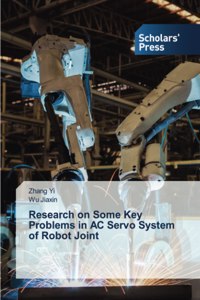 Research on Some Key Problems in AC Servo System of Robot Joint