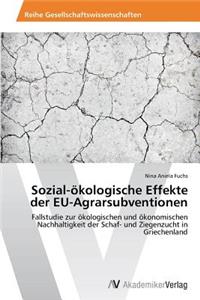 Sozial-ökologische Effekte der EU-Agrarsubventionen