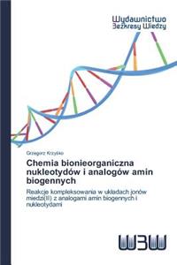 Chemia bionieorganiczna nukleotydów i analogów amin biogennych