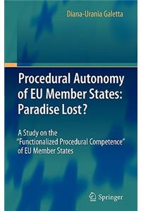 Procedural Autonomy of EU Member States: Paradise Lost?