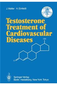 Testosterone Treatment of Cardiovascular Diseases