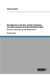 Die Diglossie in der Rus' und der Dualismus von istina und prav'da in der Russischen Kultur