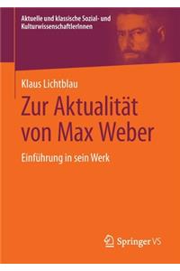 Zur Aktualität Von Max Weber