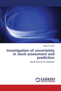 Investigation of uncertainty in stock assessment and prediction