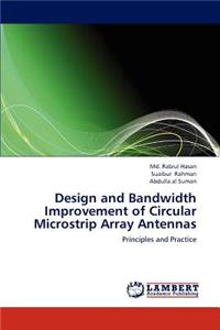 Design and Bandwidth Improvement of Circular Microstrip Array Antennas