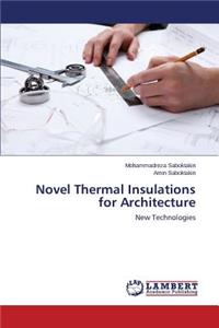 Novel Thermal Insulations for Architecture